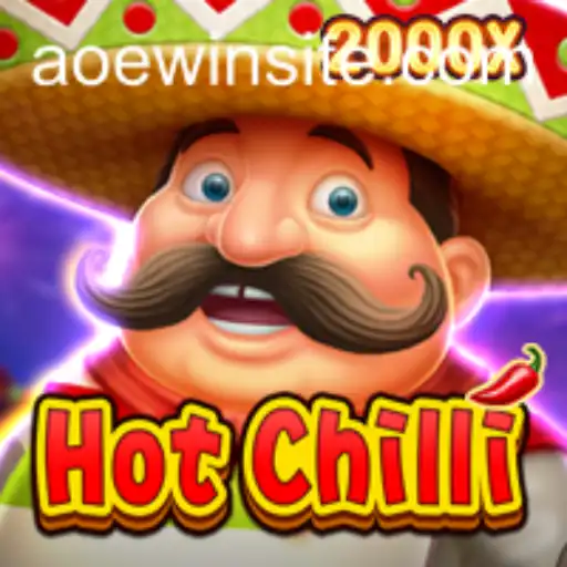 Exploring HotChilli AOEWIN: A Spicy Adventure