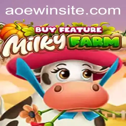 Exploring the Charm of MilkyFarmBuyFeature: A Delightful Journey into AOEWIN's Latest Offering