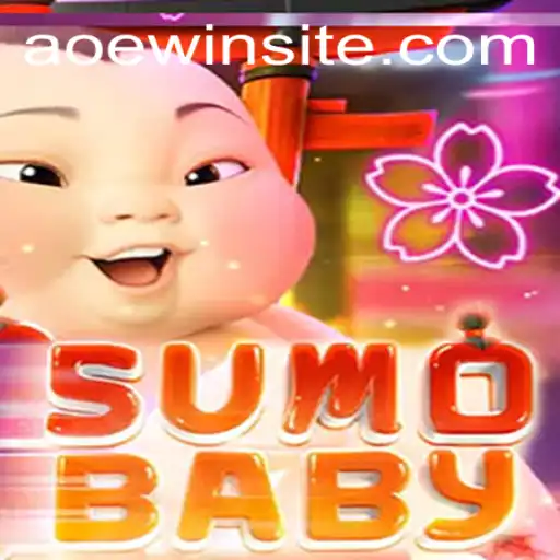 Experience the Thrills of SumoBaby: The Ultimate AOEWIN Adventure